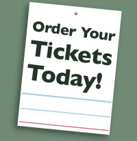 Order Your Tickets Today!